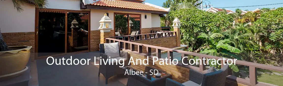 Outdoor Living And Patio Contractor Albee - SD