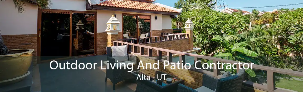 Outdoor Living And Patio Contractor Alta - UT