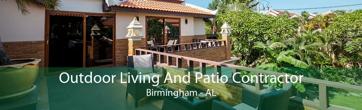 Outdoor Living And Patio Contractor Birmingham - AL