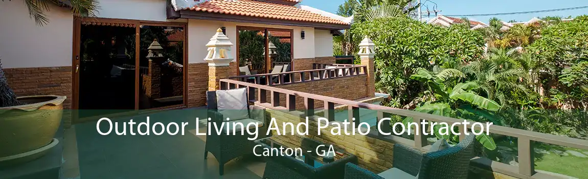 Outdoor Living And Patio Contractor Canton - GA