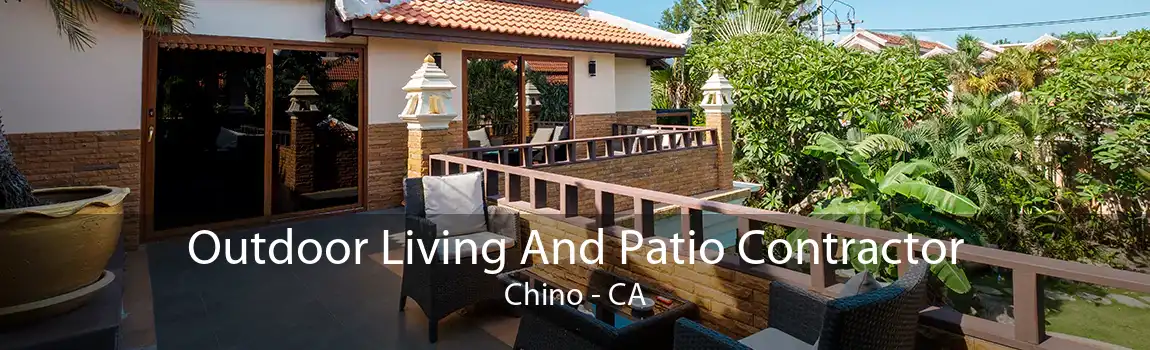 Outdoor Living And Patio Contractor Chino - CA