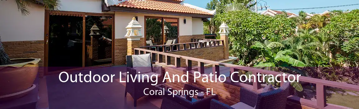 Outdoor Living And Patio Contractor Coral Springs - FL