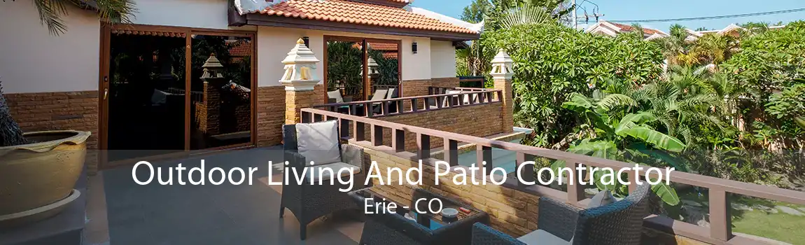 Outdoor Living And Patio Contractor Erie - CO