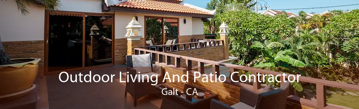  Outdoor Living And Patio Contractor Galt - CA