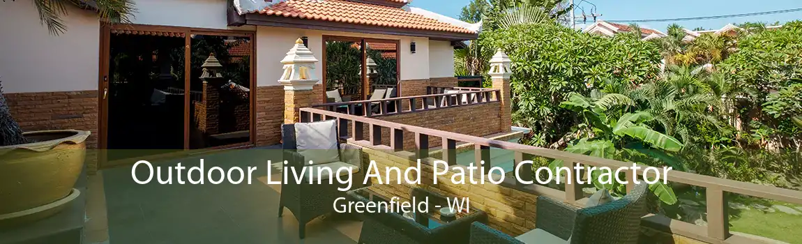 Outdoor Living And Patio Contractor Greenfield - WI