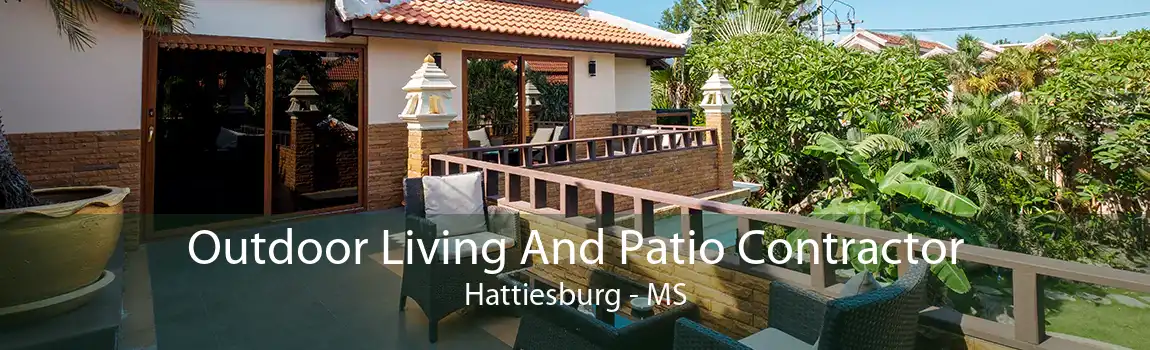 Outdoor Living And Patio Contractor Hattiesburg - MS