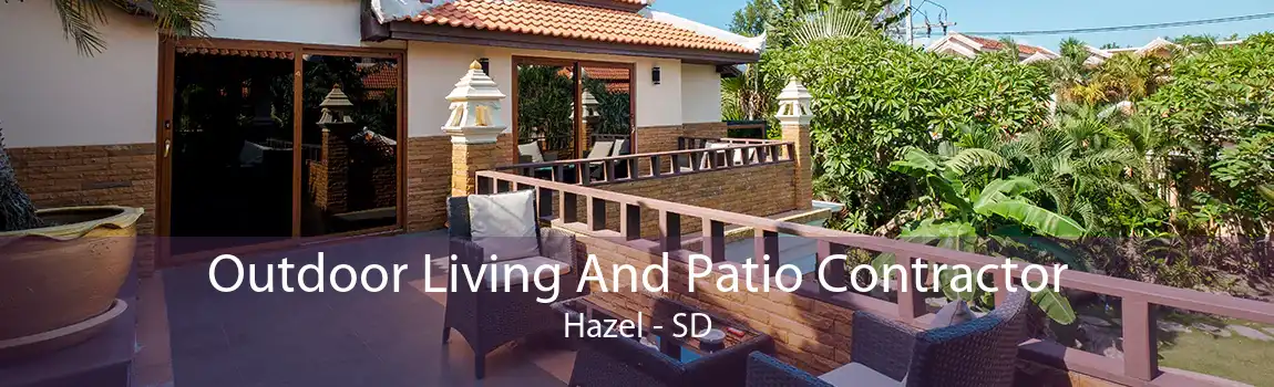 Outdoor Living And Patio Contractor Hazel - SD