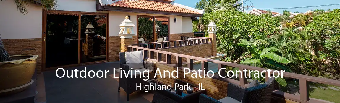 Outdoor Living And Patio Contractor Highland Park - IL