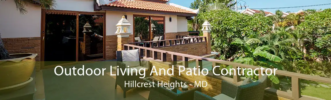  Outdoor Living And Patio Contractor Hillcrest Heights - MD