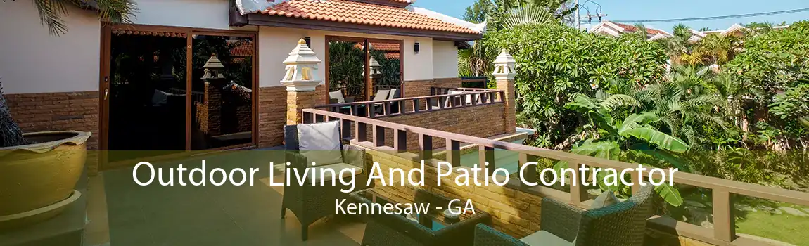  Outdoor Living And Patio Contractor Kennesaw - GA