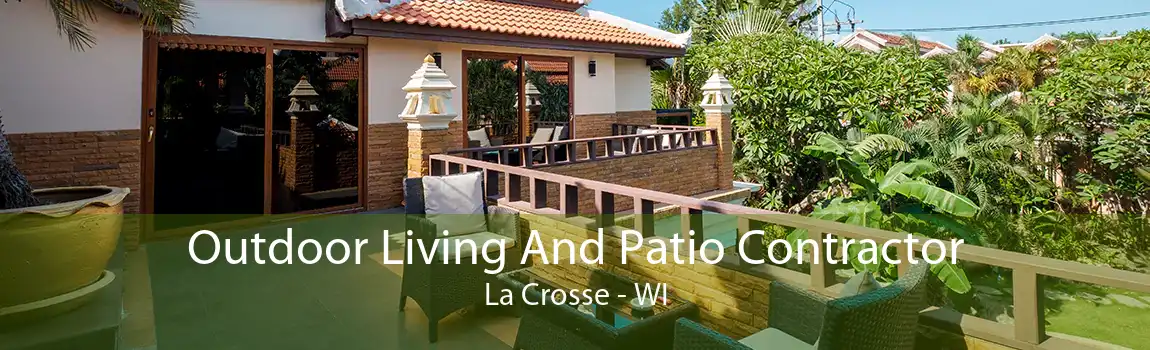 Outdoor Living And Patio Contractor La Crosse - WI