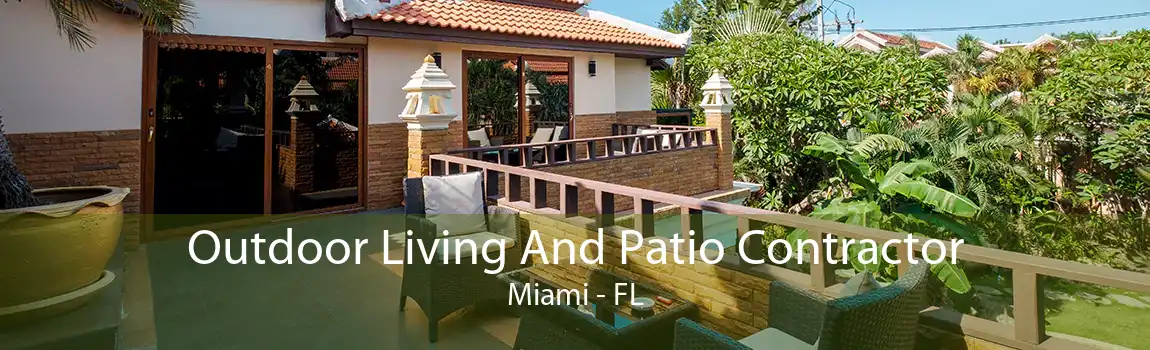 Outdoor Living And Patio Contractor Miami - FL