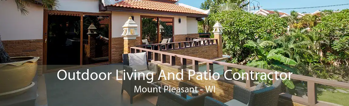 Outdoor Living And Patio Contractor Mount Pleasant - WI