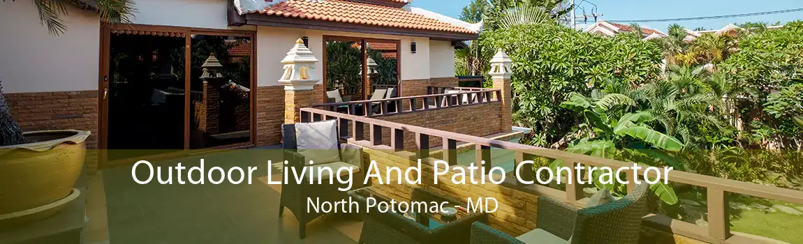 Outdoor Living And Patio Contractor North Potomac - MD