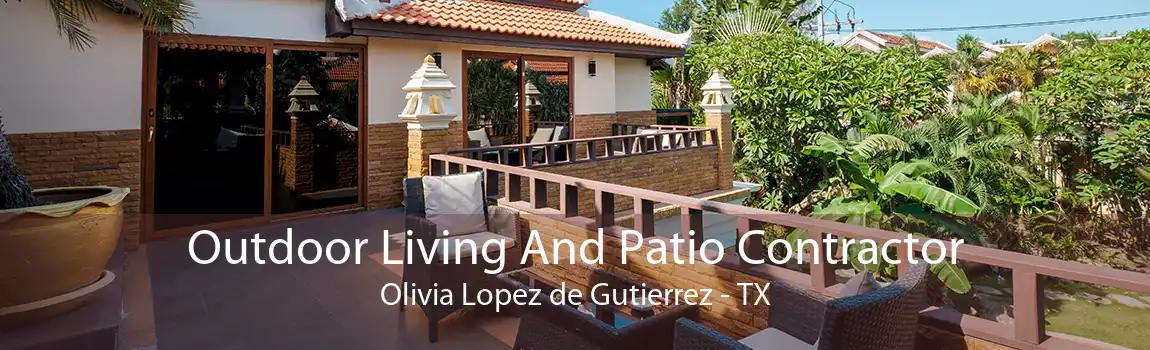 Outdoor Living And Patio Contractor Olivia Lopez de Gutierrez - TX