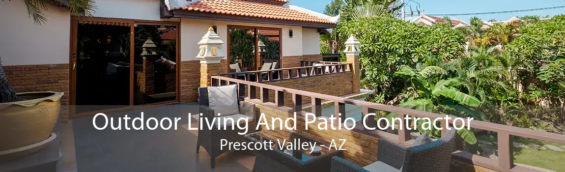 Outdoor Living And Patio Contractor Prescott Valley - AZ