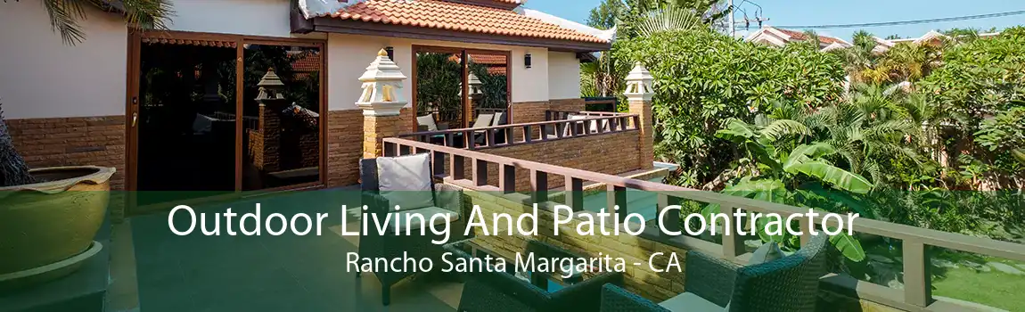 Outdoor Living And Patio Contractor Rancho Santa Margarita - CA