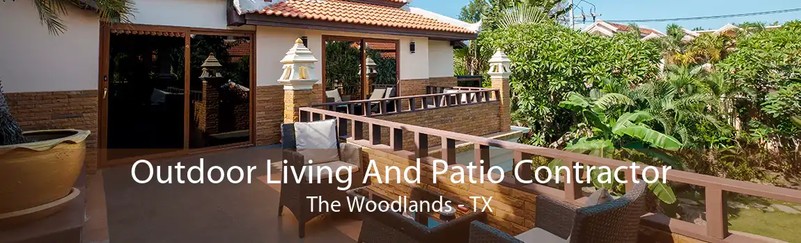  Outdoor Living And Patio Contractor The Woodlands - TX