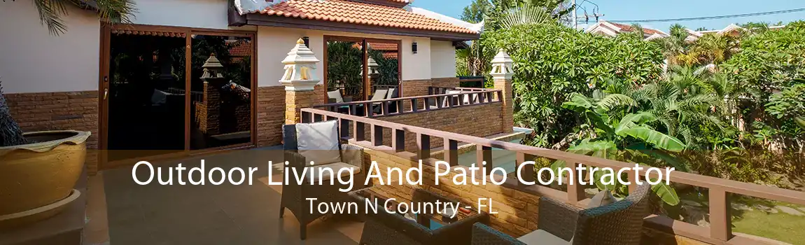 Outdoor Living And Patio Contractor Town N Country - FL