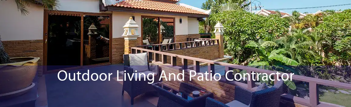 Outdoor Living And Patio Contractor 
