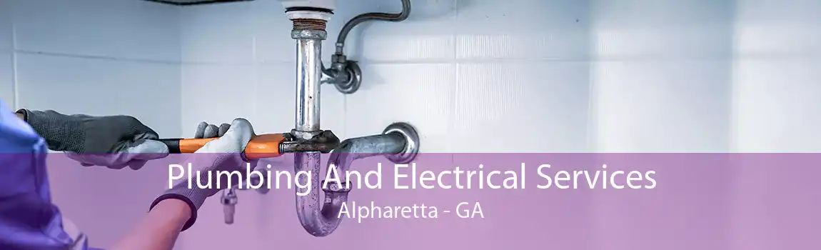 Plumbing And Electrical Services Alpharetta - GA