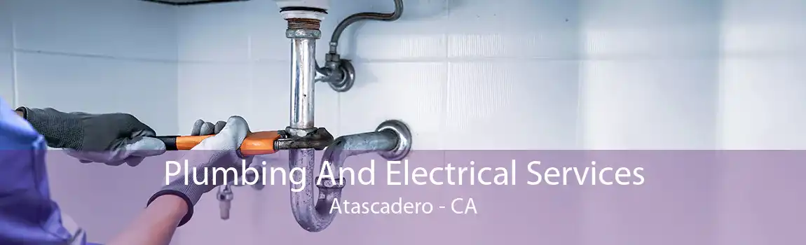 Plumbing And Electrical Services Atascadero - CA