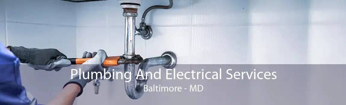  Plumbing And Electrical Services Baltimore - MD