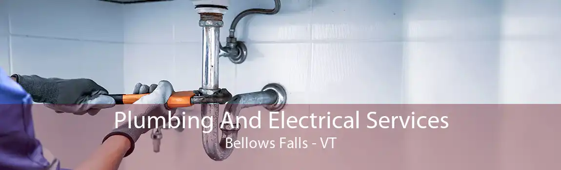 Plumbing And Electrical Services Bellows Falls - VT