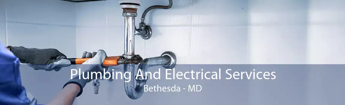  Plumbing And Electrical Services Bethesda - MD