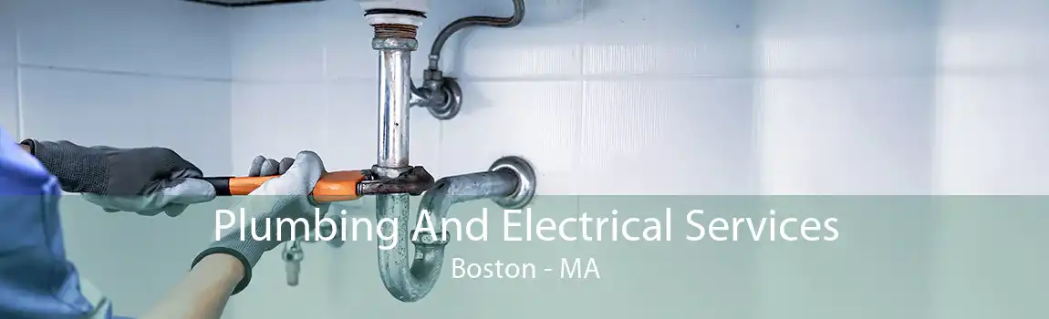 Plumbing And Electrical Services Boston - MA