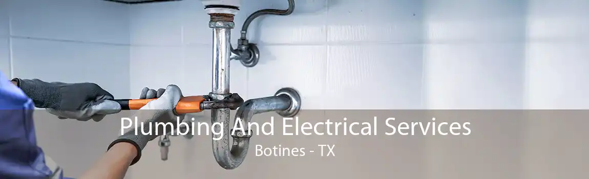 Plumbing And Electrical Services Botines - TX