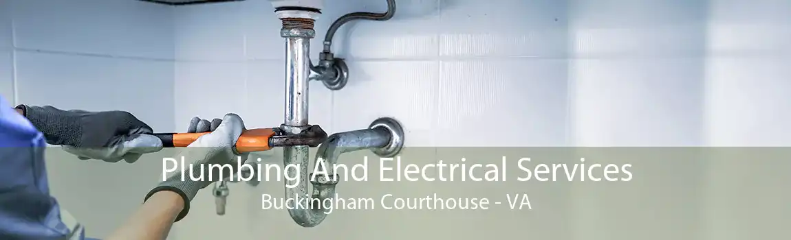 Plumbing And Electrical Services Buckingham Courthouse - VA