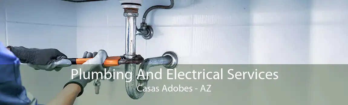 Plumbing And Electrical Services Casas Adobes - AZ