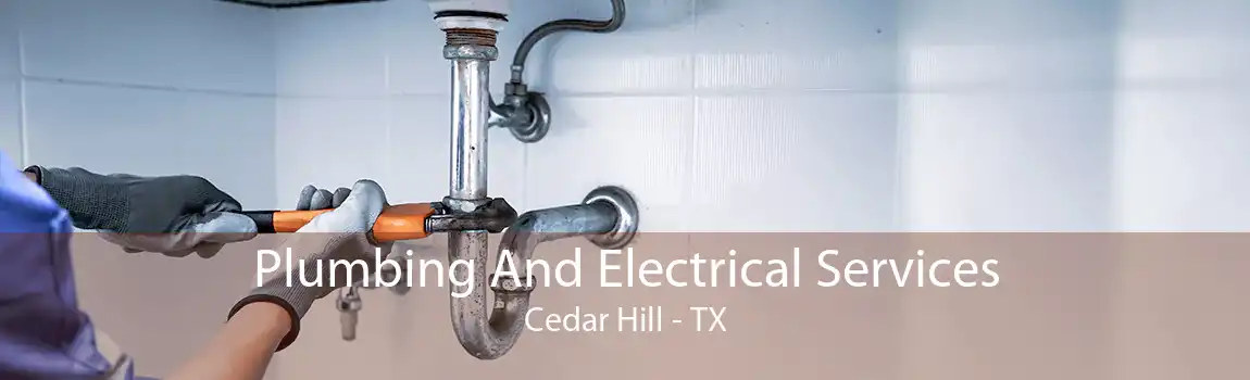 Plumbing And Electrical Services Cedar Hill - TX