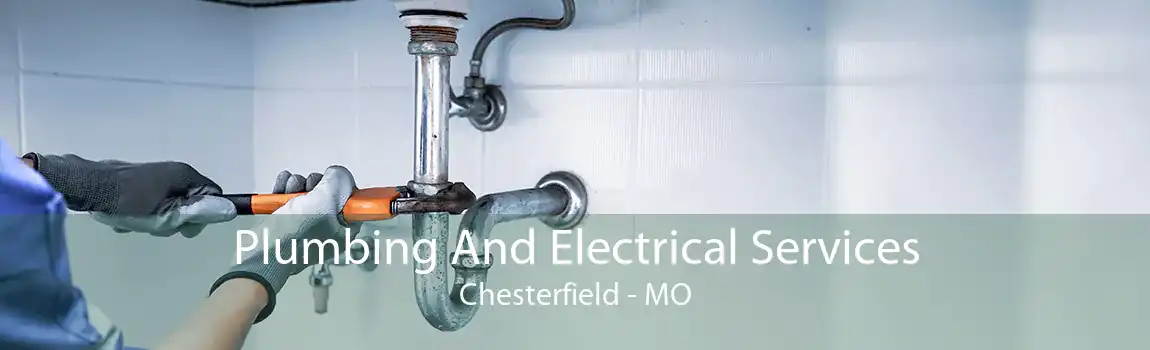  Plumbing And Electrical Services Chesterfield - MO