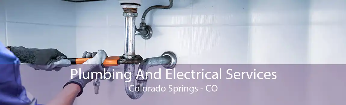 Plumbing And Electrical Services Colorado Springs - CO