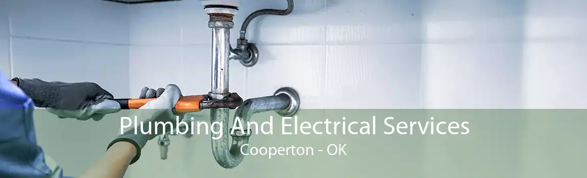  Plumbing And Electrical Services Cooperton - OK