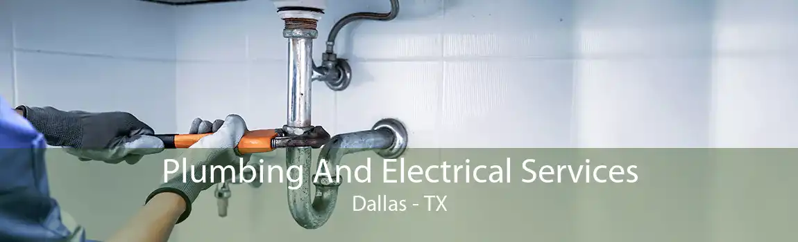  Plumbing And Electrical Services Dallas - TX