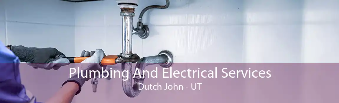 Plumbing And Electrical Services Dutch John - UT