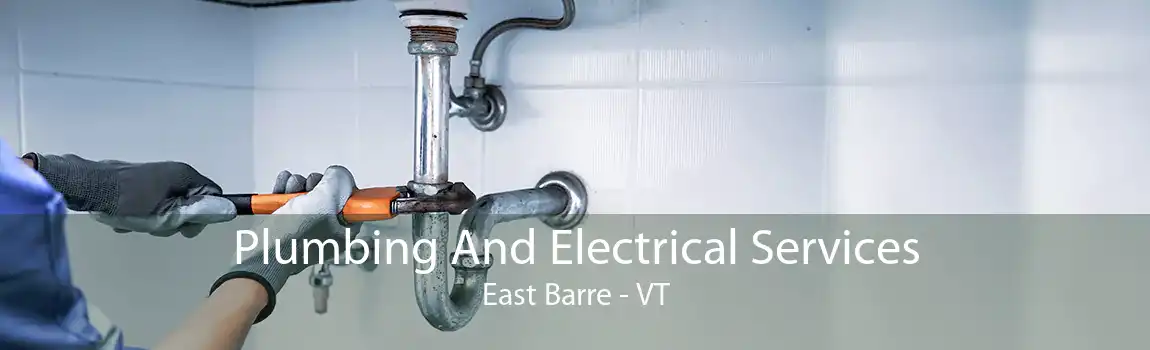 Plumbing And Electrical Services East Barre - VT