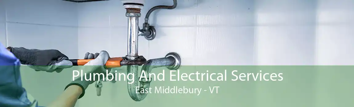 Plumbing And Electrical Services East Middlebury - VT