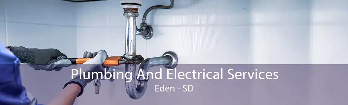 Plumbing And Electrical Services Eden - SD
