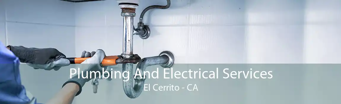 Plumbing And Electrical Services El Cerrito - CA