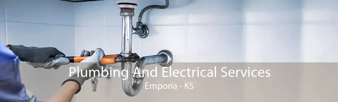 Plumbing And Electrical Services Emporia - KS