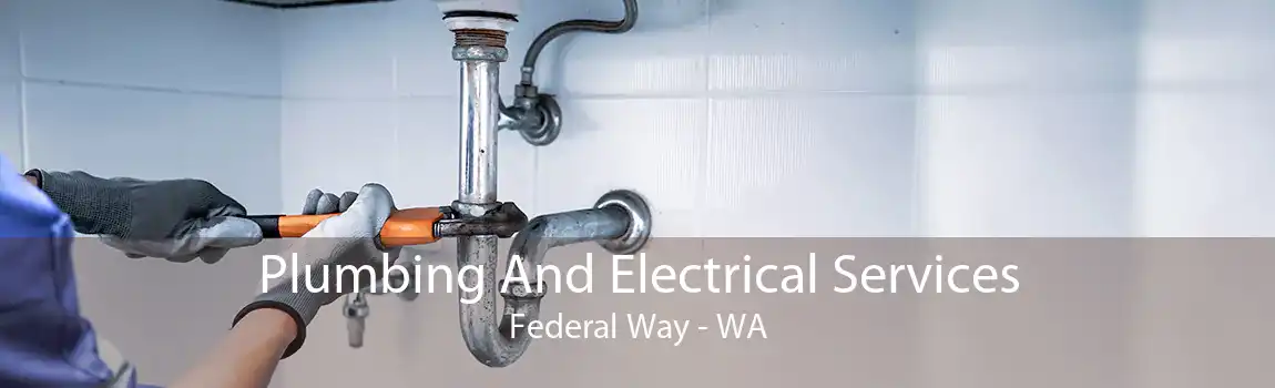 Plumbing And Electrical Services Federal Way - WA