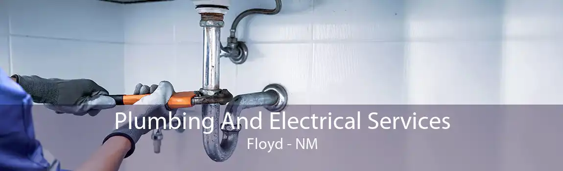  Plumbing And Electrical Services Floyd - NM