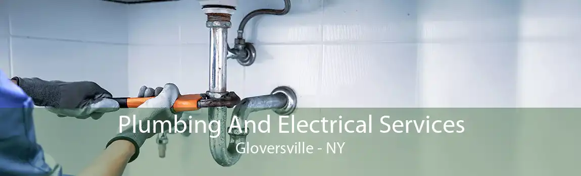 Plumbing And Electrical Services Gloversville - NY