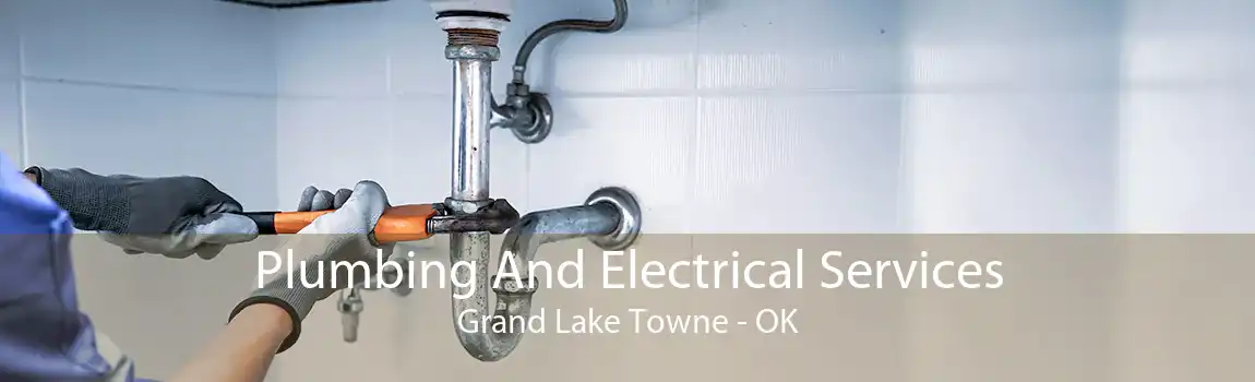 Plumbing And Electrical Services Grand Lake Towne - OK