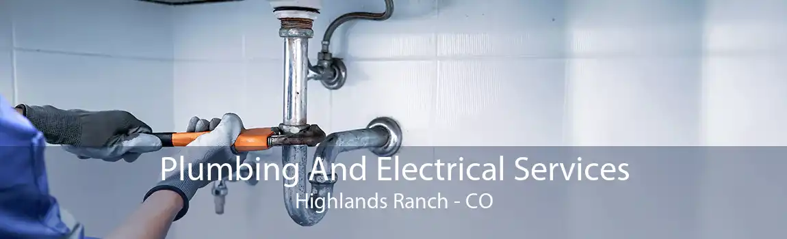 Plumbing And Electrical Services Highlands Ranch - CO