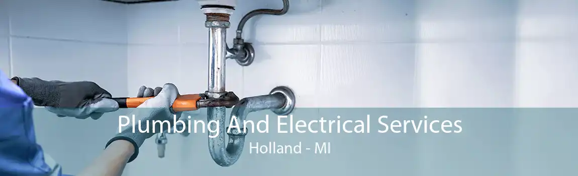  Plumbing And Electrical Services Holland - MI
